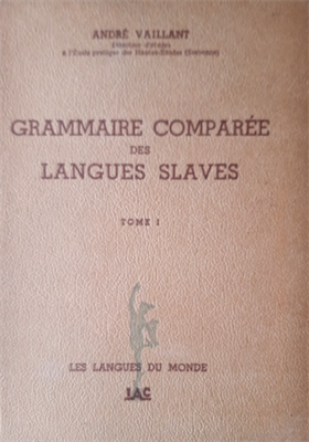 Grammaire comparèe des langues slaves. Tomo 1. Phonétique.